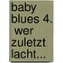 Baby Blues 4.  Wer zuletzt lacht...