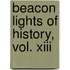 Beacon Lights Of History, Vol. Xiii