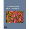 Beacon Lights of History (Volume 2) by John Lord