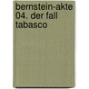 Bernstein-Akte 04. Der Fall Tabasco door Christian Tielmann