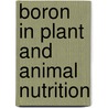 Boron in Plant and Animal Nutrition door Heiner E. Goldbach
