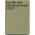Boy Life And Self-Government (1921)