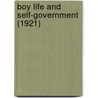 Boy Life And Self-Government (1921) door George Walter Fiske