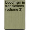 Buddhism In Translations (Volume 3) by Henry Clarke Warren