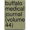 Buffalo Medical Journal (Volume 44) door General Books