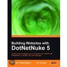 Building Websites With Dotnetnuke 5 door Michael Washington
