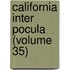 California Inter Pocula (Volume 35)
