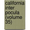 California Inter Pocula (Volume 35) door Hubert Howe Bancroft