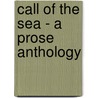 Call Of The Sea - A Prose Anthology door Frederick George Aflalo