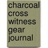 Charcoal Cross Witness Gear Journal by Not Available