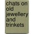 Chats On Old Jewellery And Trinkets