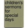Children's Sermons for Special Days door Julia E. Bland