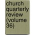 Church Quarterly Review (Volume 36)