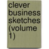 Clever Business Sketches (Volume 1) by Business Man'S. Publishing Co.