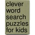 Clever Word Search Puzzles for Kids