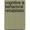 Cognitive & Behavioral Rehabiliatio door Onbekend
