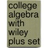College Algebra with Wiley Plus Set