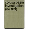 Colusa Basin Investigation (No.109) by California. Dept. Of Water Resources