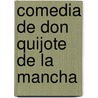 Comedia De Don Quijote De La Mancha door Guilln De Castro