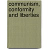 Communism, Conformity and Liberties by Samuel A. Stouffer