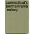 Connecticut's Pennsylvania  Colony