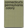 Connecticut's Pennsylvania  Colony door Donna Bingham Munger