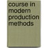 Course In Modern Production Methods