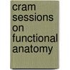 Cram Sessions On Functional Anatomy by Vincent M. Conroy