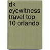Dk Eyewitness Travel Top 10 Orlando door Richard Grula