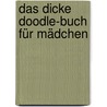 Das dicke Doodle-Buch für Mädchen door Andrew Pinder