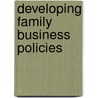 Developing Family Business Policies door Joseph H. Astrachan