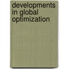 Developments in Global Optimization door Panos M. Pardalos