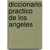 Diccionario Practico de los Angeles door Emmanuelle Morgane