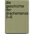 Die Geschichte der Drachenlanze 5+6