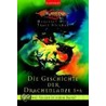 Die Geschichte der Drachenlanze 5+6 by Margaret Weiss