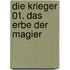 Die Krieger 01. Das Erbe der Magier