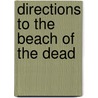 Directions To The Beach Of The Dead by Richard Blanco