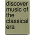 Discover Music Of The Classical Era