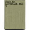 Dragon Ball - Sammelband-Edition 17 door Akira Toriyama