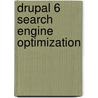 Drupal 6 Search Engine Optimization door Benjamin Finklea