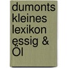 Dumonts kleines Lexikon Essig & Öl door Anne Iburg