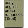 Early English Prose Romances (1858) door William John Thoms