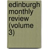 Edinburgh Monthly Review (Volume 3) by General Books