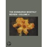 Edinburgh Monthly Review (Volume 4) by General Books