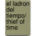 El Ladron Del Tiempo/ Thief Of Time
