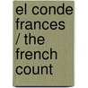 El conde frances / The French Count door Kate Hewitt