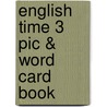 English Time 3 Pic & Word Card Book door Susan Rivers