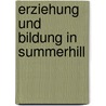 Erziehung und Bildung in Summerhill door Ute Wenz