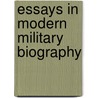 Essays In Modern Military Biography door Charles Cornwallis Chesney