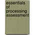 Essentials Of Processing Assessment